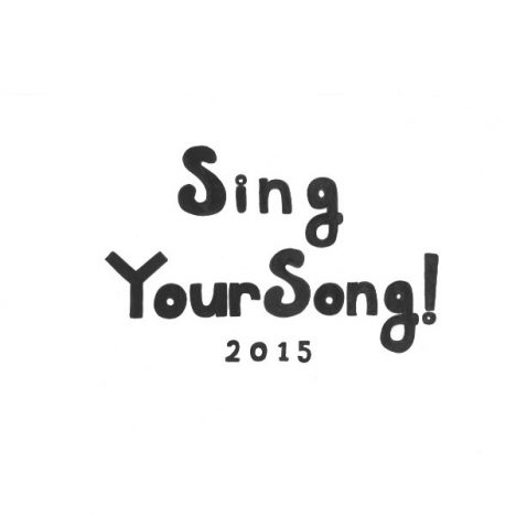 「SING YOUR SONG! 2015」開催決定