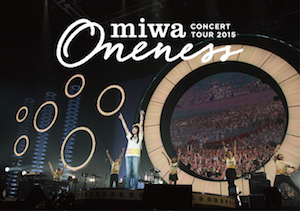 『miwa concert tour 2015“ONENESS”～完全版～』（DVD/Blu-ray）の画像