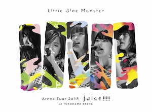 『Little Glee Monster Arena Tour 2018 – juice !!!!! – at YOKOHAMA ARENA(初回生産限定盤) 』の画像
