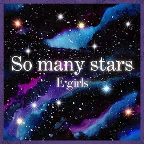 E-girls「So many stars」のメッセージ