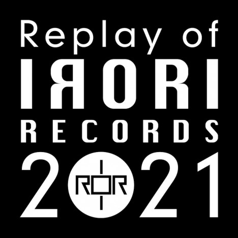 IRORI Recordsの2021年を振り返る