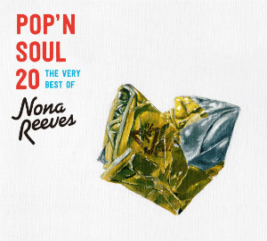 NONA REEVES『POP'N SOUL 20～The Very Best of NONA REEVES』初回限定盤