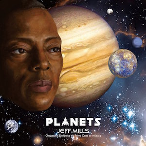 Jeff Mills Planets