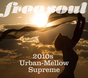 20140503-Free Soul 2010s Urban Mellow Supreme-thumb.jpg