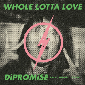 BiS『WHOLE LOTTA LOVE / DiPROMiSE』（初回生産限定盤）の画像