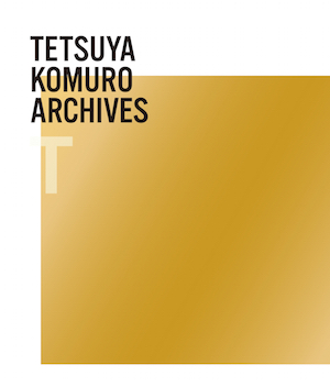 『TETSUYA KOMURO ARCHIVES “T”』の画像