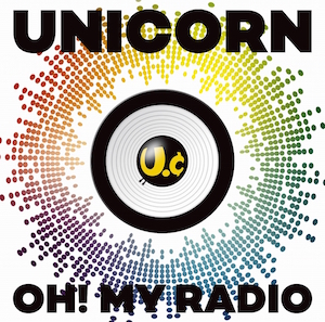 『OH! MY RADIO＋Live Tracks [UC30 若返る勤労]（通常盤）』の画像