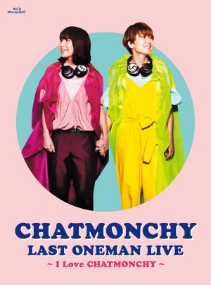 『CHATMONCHY LAST ONEMAN LIVE ～I Love CHATMONCHY～』Blu-rayの画像
