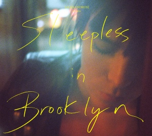 『Sleepless in Brooklyn』初回限定盤の画像