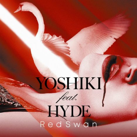 YOSHIKI feat. HYDEのコラボが与えた衝撃　SUGIZOも参加した「Red Swan」を聴いて