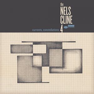 Nels Cline 4『Currents, Constellations』の画像