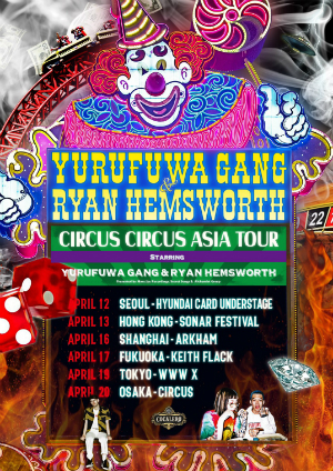 『Yurufuwa Gang & Ryan Hemsworth Asia Tour』の画像