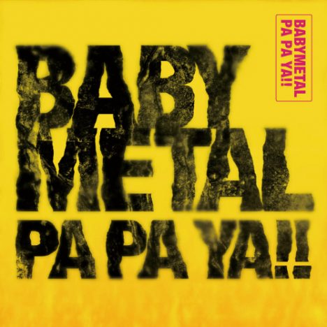 BABYMETAL「PA PA YA!! (feat. F.HERO) 」配信