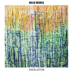 ACE COLLECTION 2nd Full Album『HELLO WORLD』の画像