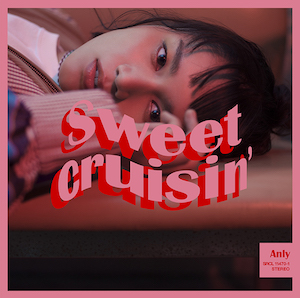 Anly『Sweet Cruisin’』初回生産限定盤（CD+DVD）の画像