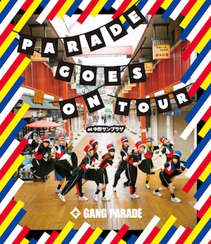 GANG PARADE『PARADE　GOES　ON　TOUR　at　中野サンプラザ』（通常盤）の画像