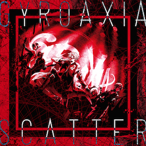 GYROAXIA『SCATTER』（Blu-ray付生産限定盤）の画像