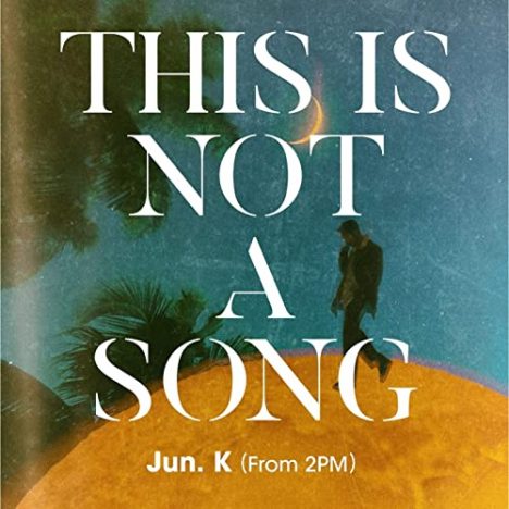 2PM Jun. K、新曲「THIS IS NOT A SONG, 1929」とオンラインコンサートから見えた魅力　歌唱力と深い表現力でファン魅了