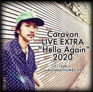 『Caravan LIVE EXTRA “Hello Again” 2020』の画像