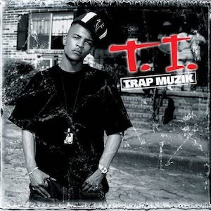 T.I.『Trap Muzik』