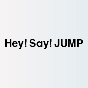 Hey! Say! JUMP