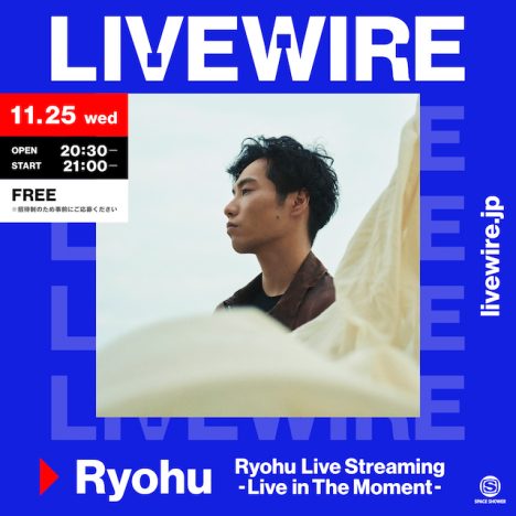 『Ryohu Live Streaming -Live in The Moment-』