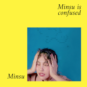 Minsu 『Minsu is confused / XXLove』