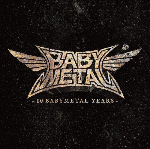 Babymetal 結成10周年 最終楽章へ向かう様々なアクション Bmthら作品参加 大型音楽番組出演 年の動向を追う Real Sound リアルサウンド