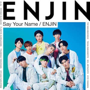 『Say Your Name / ENJIN』