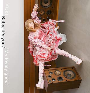 YUKI 『Baby, it's you / My lovely ghost』