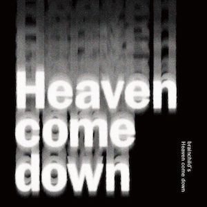 「Heaven come down」