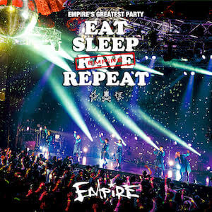 『EMPiRE'S GREATEST PARTY -EAT SLEEP EMPiRE REPEAT- (Video Album)』