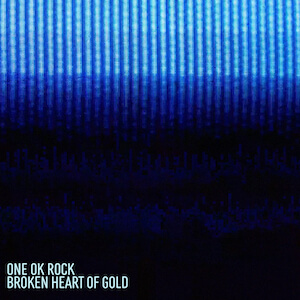 ONE OK ROCK「Broken Heart of Gold」Japaneseの画像