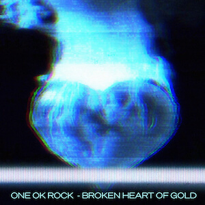 ONE OK ROCK「Broken Heart of Gold」Internationalの画像