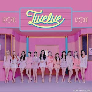 IZ*ONE『Twelve』