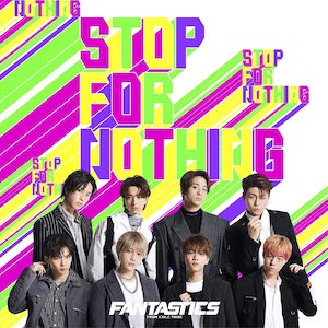 FANTASTICS from EXILE TRIBE『STOP FOR NOTHING』（CD）