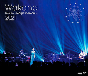 『Wakana Spring Live ～magic moment～ 2021』通常盤の画像