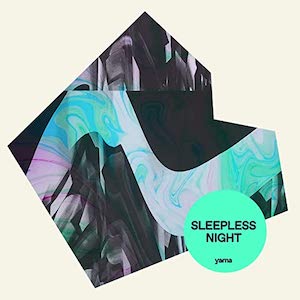 yama「Sleepless Night」