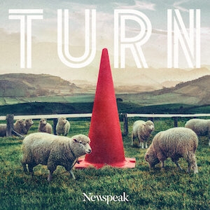 Newspeak『Turn』