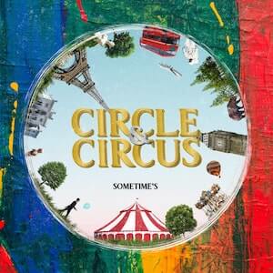 SOMETIME’S『CIRCLE & CIRCUS』