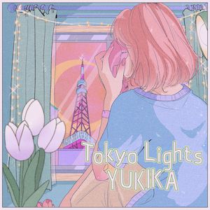 YUKIKA「Tokyo Lights」 