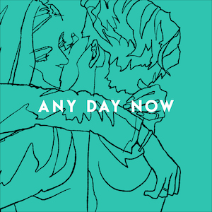 『ANY DAY NOW』