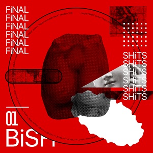 BiSH『FiNAL SHiTS』