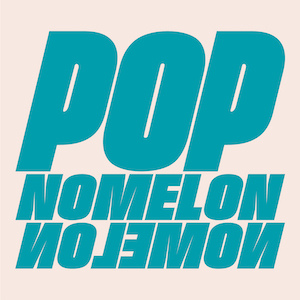 NOMELON NOLEMON『POP』