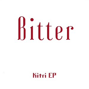 Kitri『Bitter』ジャケット