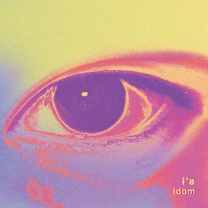 idom 1st EP『i’s』