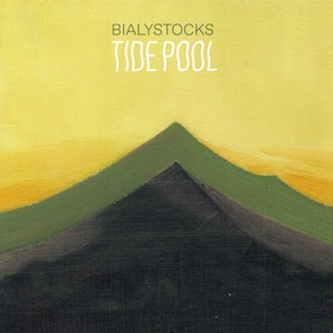 Bialystocks『Tide Pool』