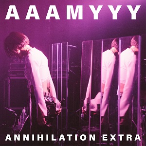 AAAMYYY『ANNIHILATION　EXTRA＠LIQUIDROOM』