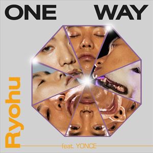 Ryohu「One Way feat. YONCE」