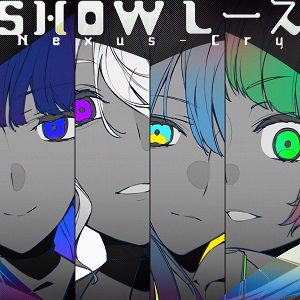 Nexus-Cry「SHOWレース」